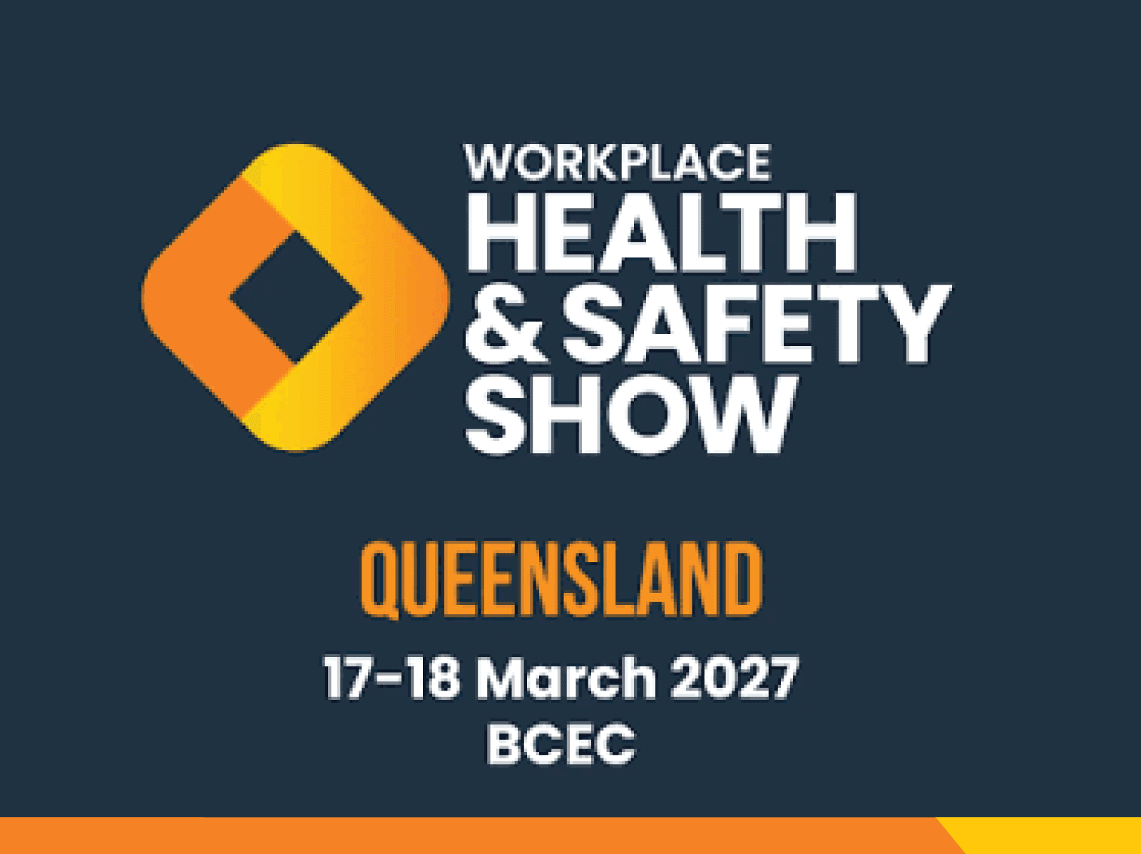 Workplace Health & Safety Show - 17th-18th March 2027, Brisbane BCEC